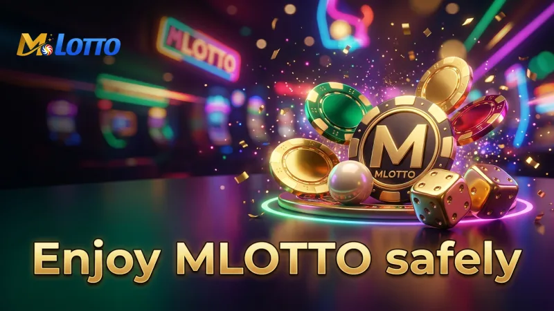 enjoy-the-full-mlotto-experience-safely-and-responsibly